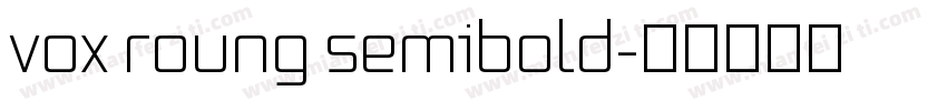 vox roung semibold字体转换
